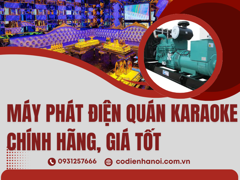 Máy phát điện cho quán karaoke